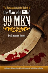 Explanation of the Hadith of the Man who Killed 99 Men